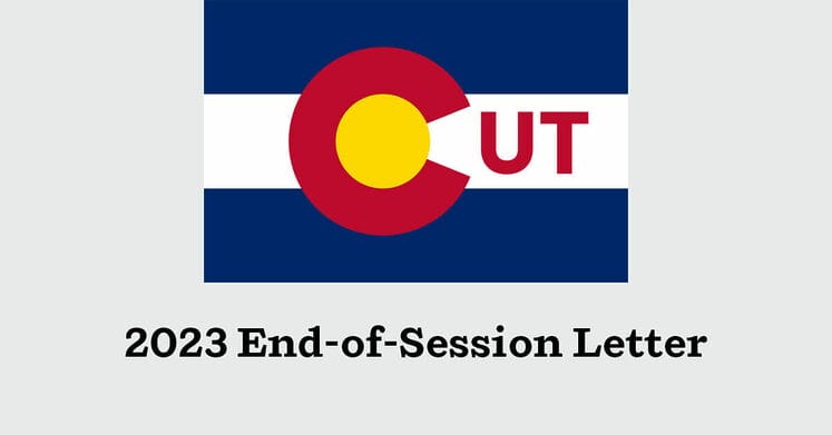 Colorado Union of Taxpayers End of Session Letter