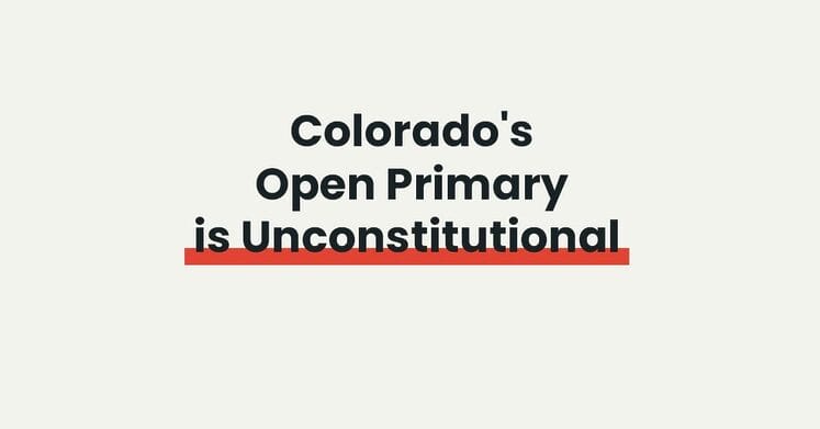 Colorado's Open Primary is Unconstitutional