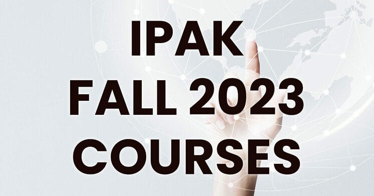 IPAK FALL 2023 COURSES