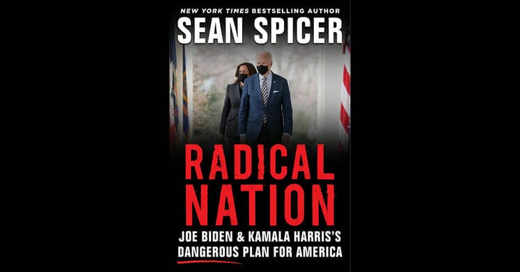 Radical Nation Joe Biden and Kamala Harris’s Dangerous Plan for America