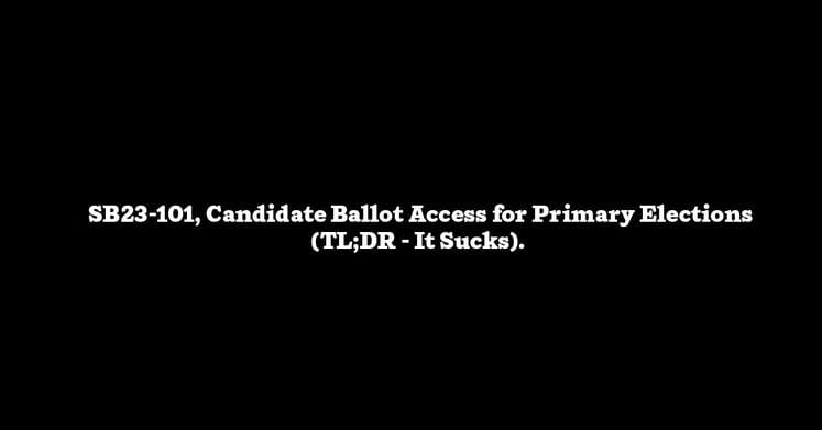SB23-101 Candidate Ballot Access for Primary Elections
