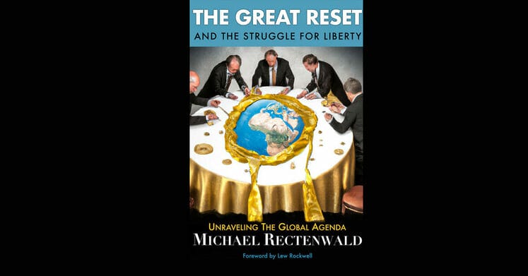 The Great Reset and the Struggle for Liberty Unraveling the Global Agenda